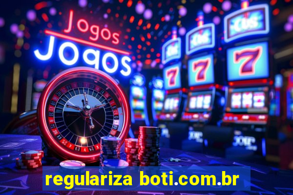 regulariza boti.com.br